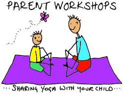Click here for details of our Parent and Child Yoga Workshops