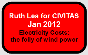 Ruth Lea report for Civitas - Electricity Costs: the folly of wind power January 2012