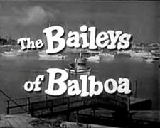 The Baileys Of Balboa