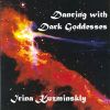 Dancing with Dark Goddesses by Irina Kuzminsky published 28 November 2009