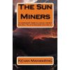 The Sun Miners by Kevan Manwaring