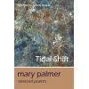 Tidal Shift: selected poems by Mary Palmer