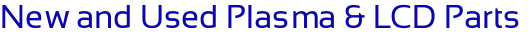 plasma-lcd-parts.info Home Page