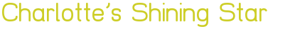 charlottesshiningstar.org.uk Home Page